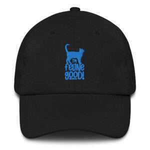 I’m Feline Good – Dad hat