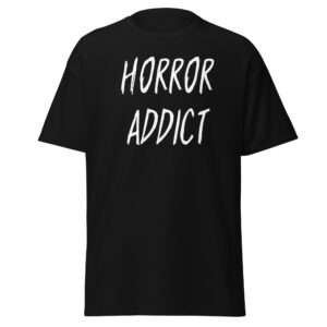 Horror Addict – Unisex classic tee