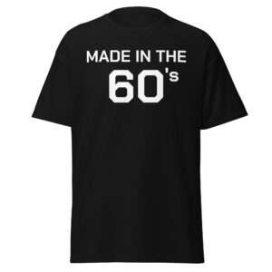 Made in the 60’s T-Shirt – Unisex classic tee