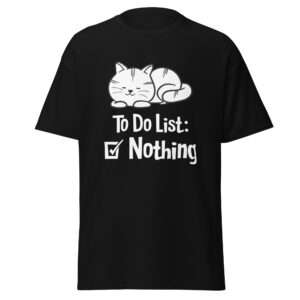 To Do Nothing – Unisex classic tee