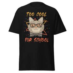 Too Cool for School – Unisex classic tee