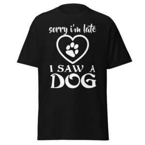 I Saw a Dog – Unisex classic tee