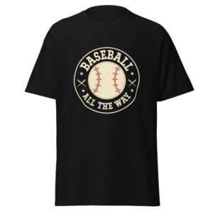 Baseball All the Way – Unisex classic tee