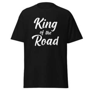 King of the Road – Unisex classic tee 2