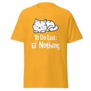 To Do Nothing – Unisex classic tee