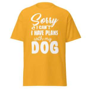 Plans With My Dog – Unisex classic tee