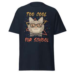 Too Cool for School – Unisex classic tee