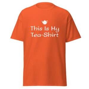 This Is My Tea-Shirt – Unisex classic tee