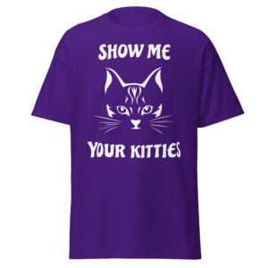 Show Me Your Kitties – Unisex classic tee