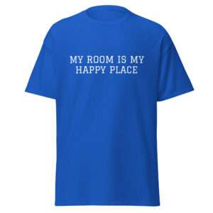 My Room Is My Happy Place – Unisex classic tee