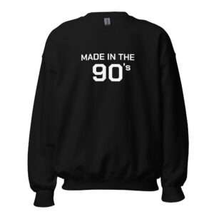 Made in the 90s – Unisex Sweatshirt