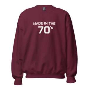 Made in the 70s – Unisex Sweatshirt