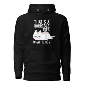 Horrible Idea – Unisex Hoodie