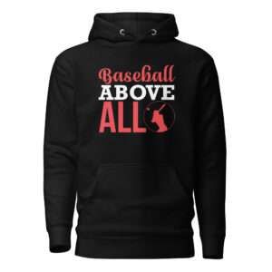 Baseball Above All – Unisex Hoodie