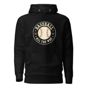 Baseball All the Way – Unisex Hoodie