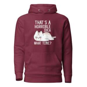 Horrible Idea – Unisex Hoodie