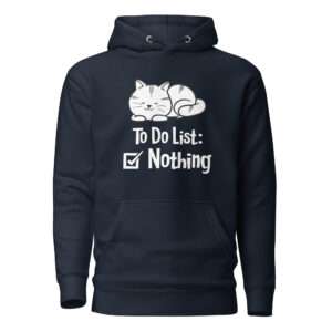 To Do Nothing – Unisex Hoodie