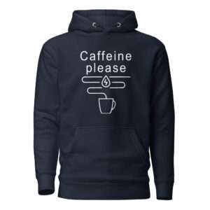 Caffeine Please – Unisex Hoodie